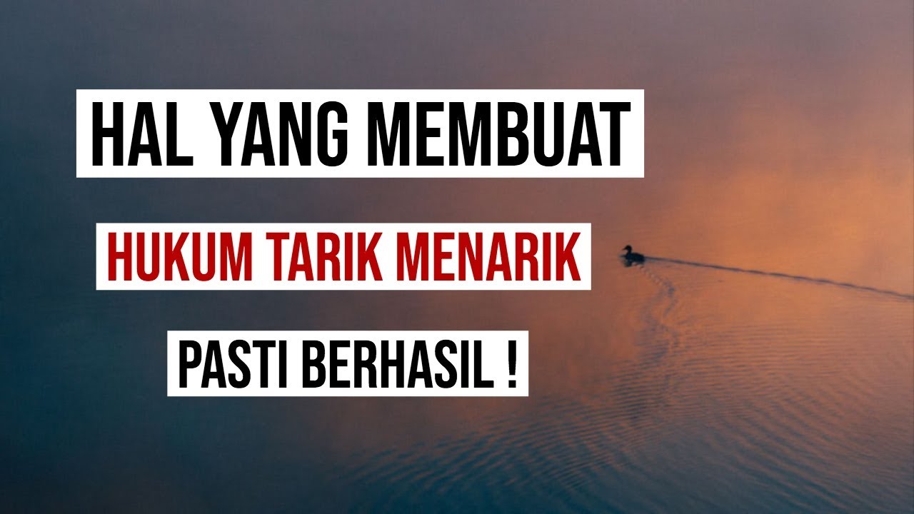 Motivasi Hidup Sukses - HAL YANG MEMBUAT DOA HUKUM TARIK MENARIK PASTI BERHASIL !!
