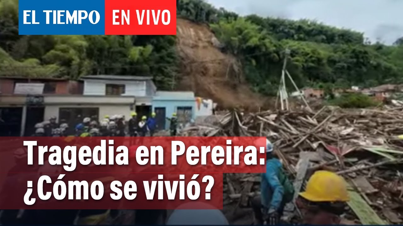 Tragedia en Pereira: ¿Qué pasó? | El Tiempo