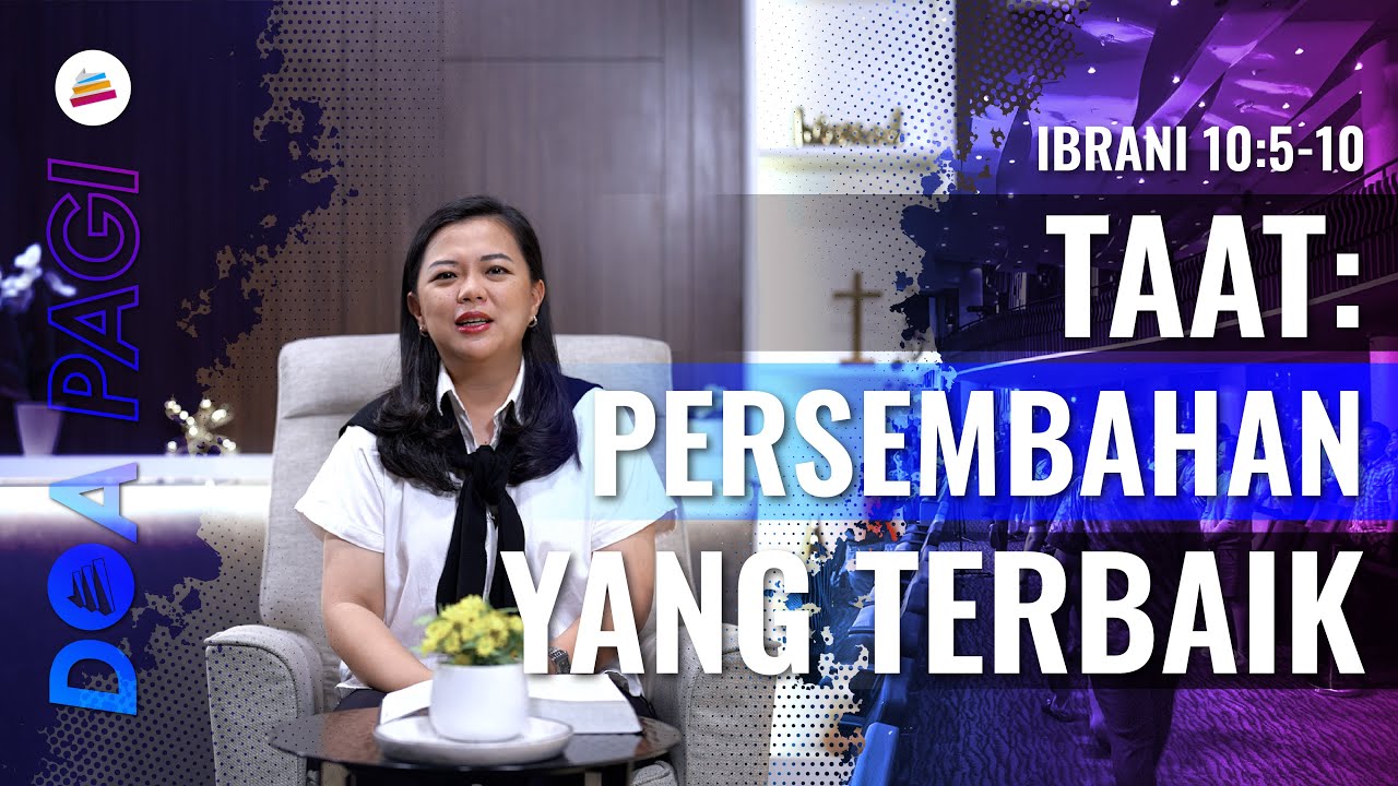 Doa Pagi • Taat: Persembahan Yang Terbaik • Pdm. Dr. Jessica E. Abraham