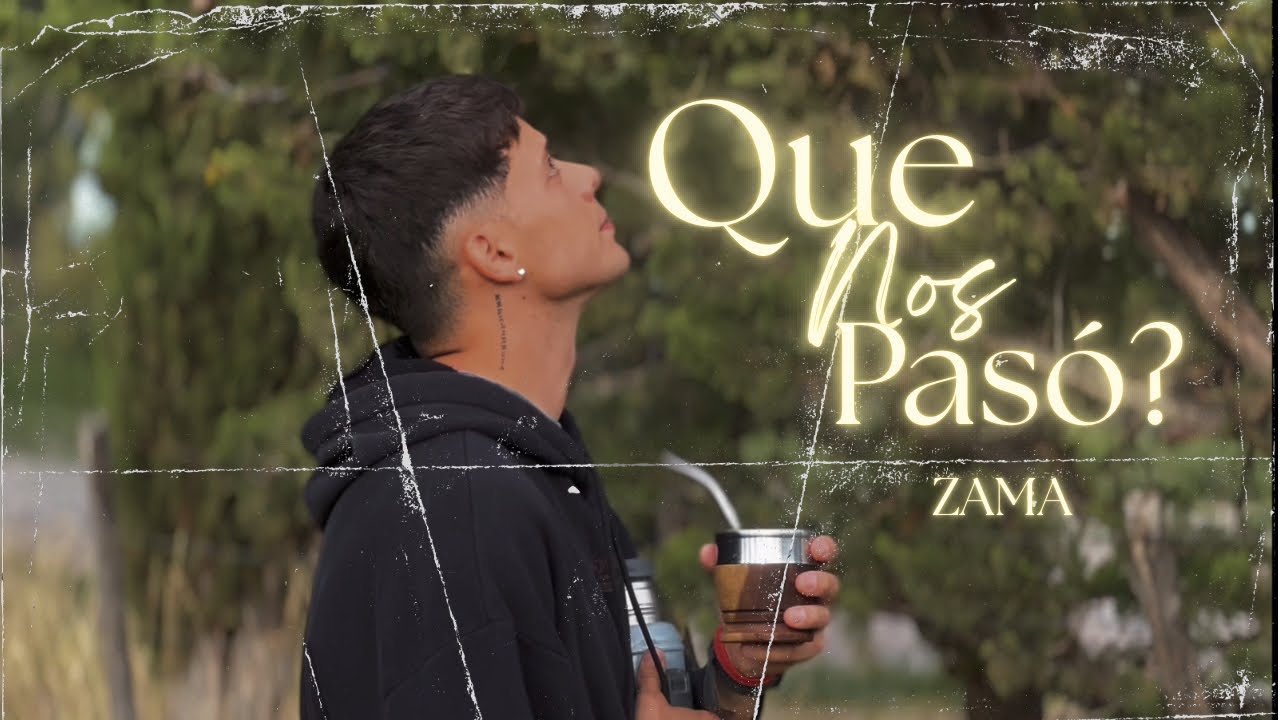 Que nos pasó? | ZAMA (VideoOficial)