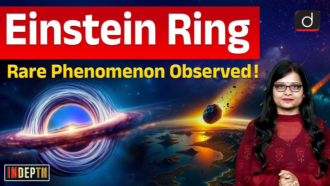 Einstein Ring Discovered Around NGC 6505 Galaxy | Indepth | UPSC | Drishti IAS English