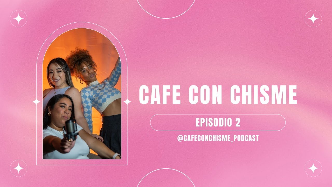 CAFE CON CHISME | Episodio 2| Migrar en pareja cambia la relacion?