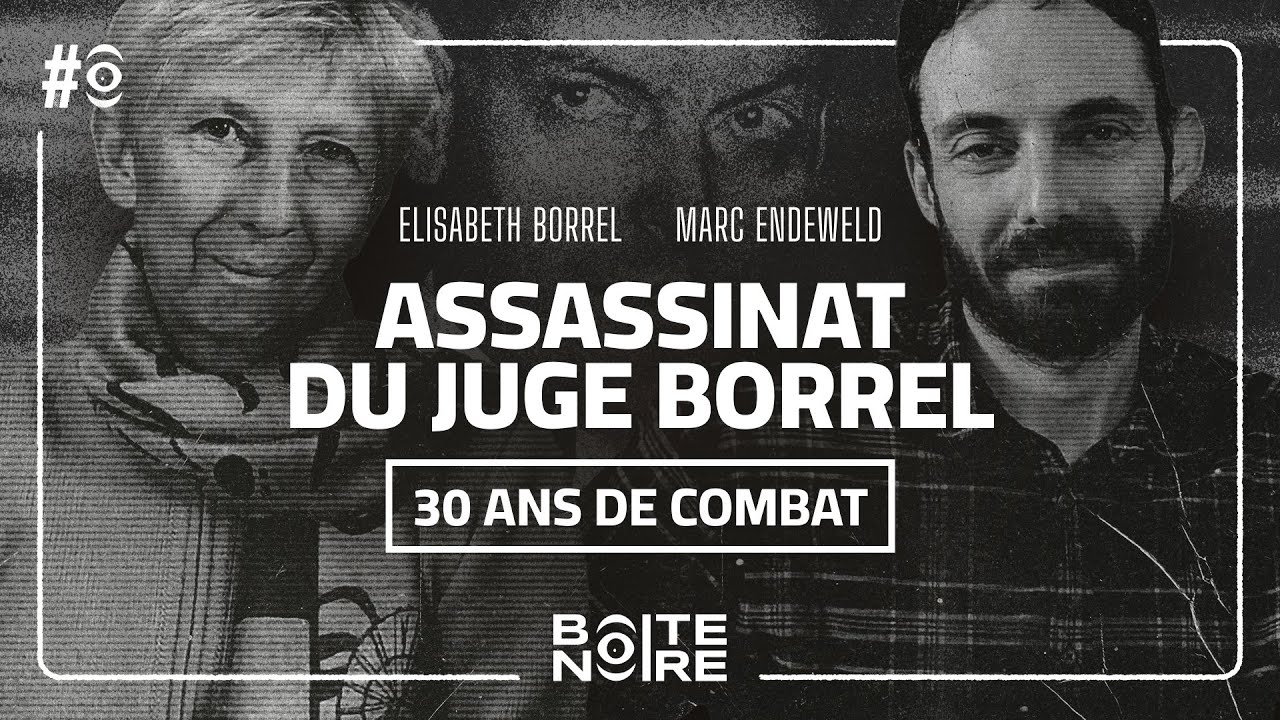 Assassinat du Juge Borrel: 30 ans de combat - Avec Elisabeth Borrel