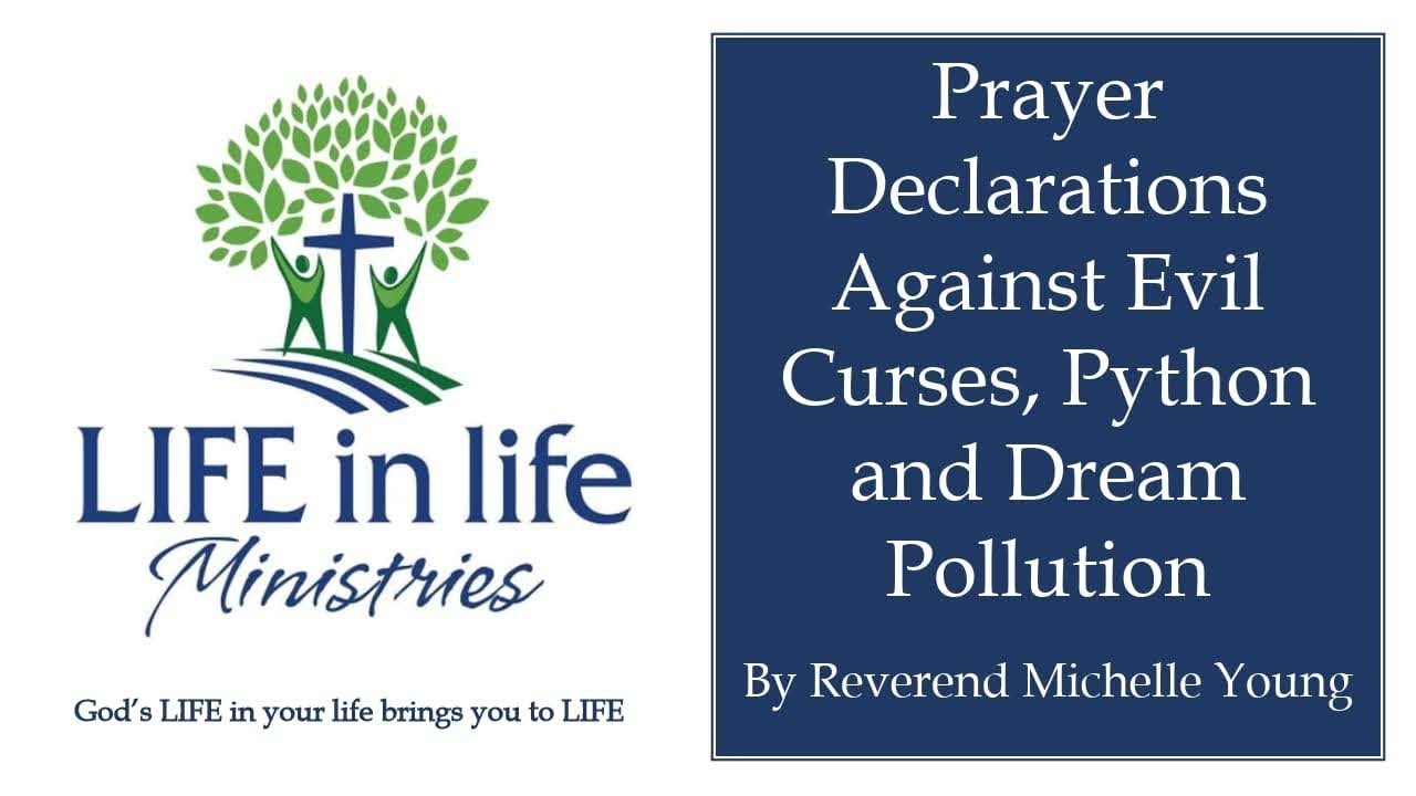 Prayer Declarations Against Evil Curses, Python and Dream Pollution
