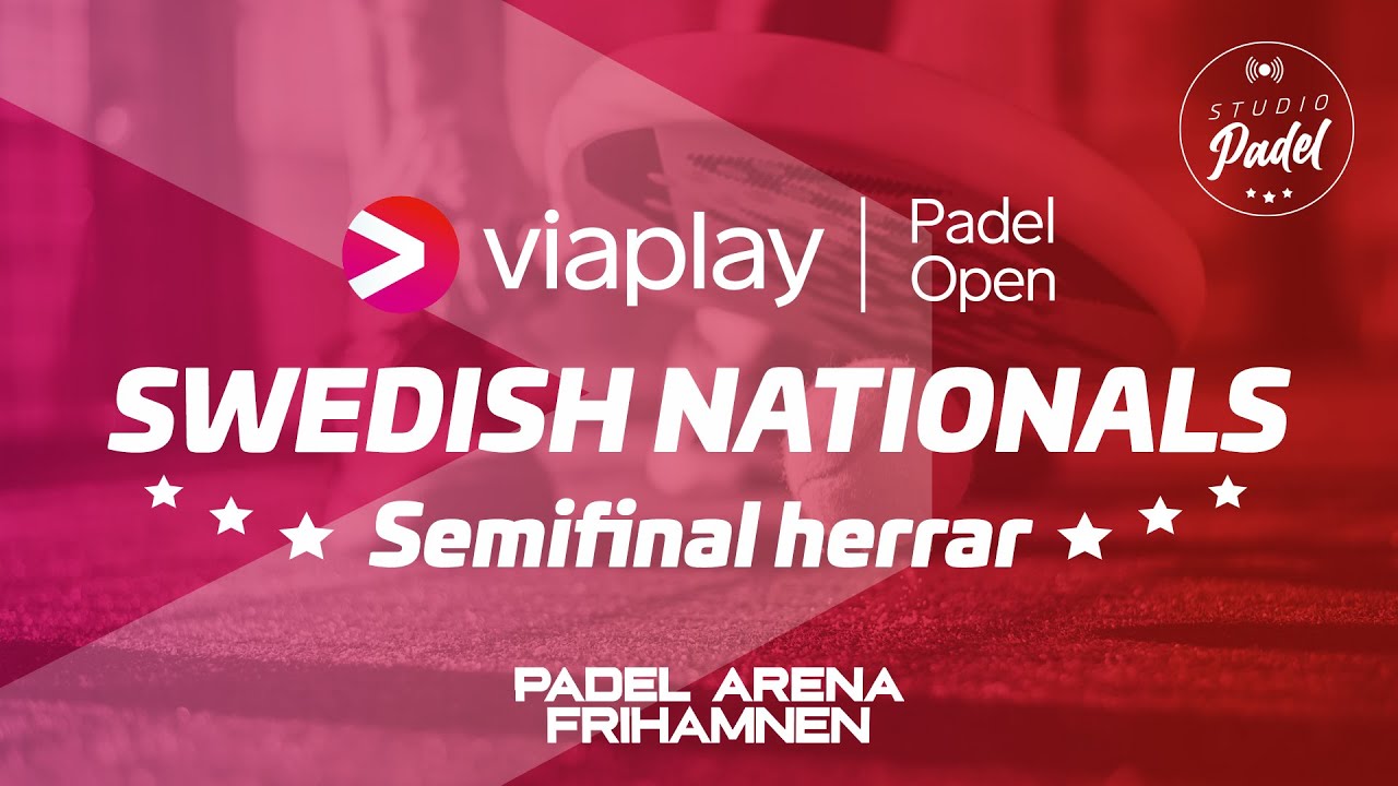 Semifinal Herrar. Viaplay Open - Swedish Nationals