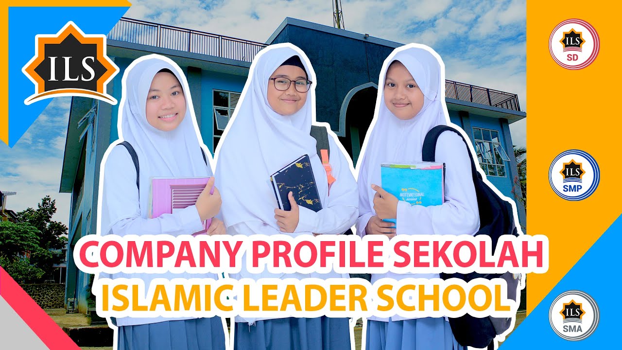 PROFILE SEKOLAH ILS BOARDING SCHOOL (ISLAMIC LEADER SCHOOL)