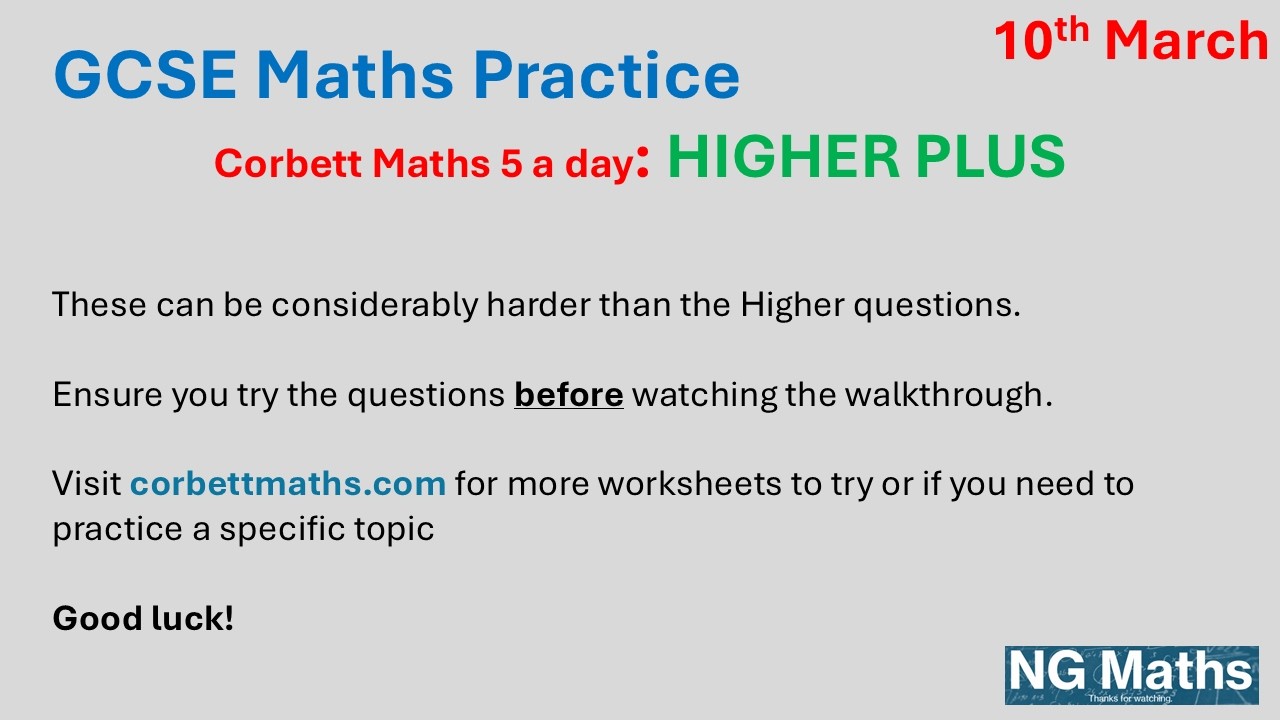 GCSE MATHS - 5-a-day - HIGHER PLUS - 10th March