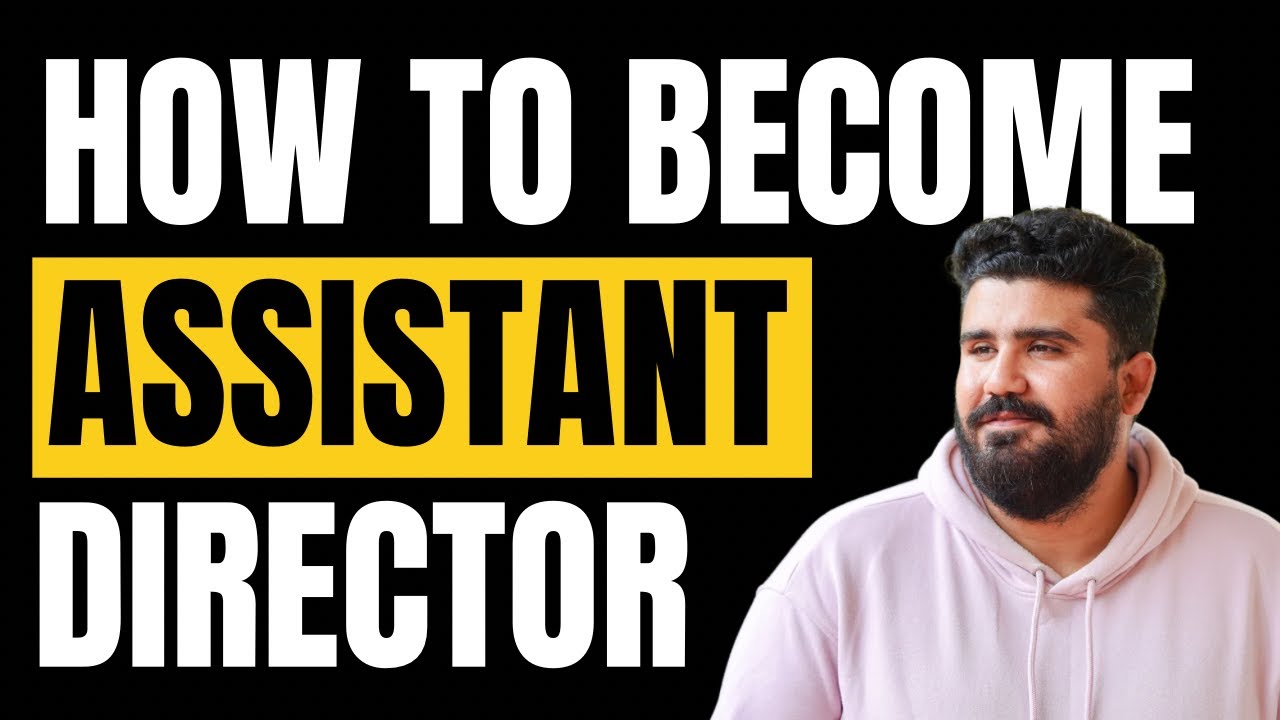 Assistant Director | Explained