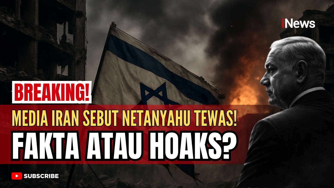 KABAR MENGEJUTKAN! Media Iran Klaim Netanyahu Tewas, Benarkah? |  iNews Terkini