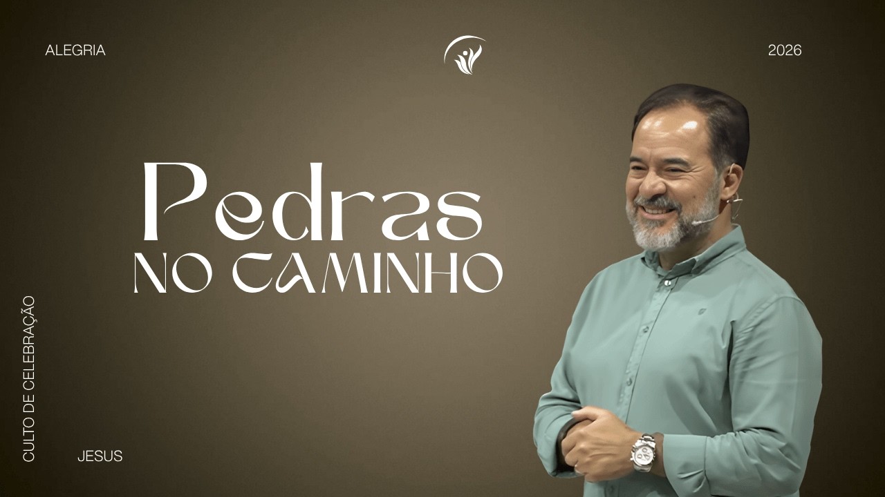 Pedras no Caminho | Pr. Rogerio Nogueira - Parte 1