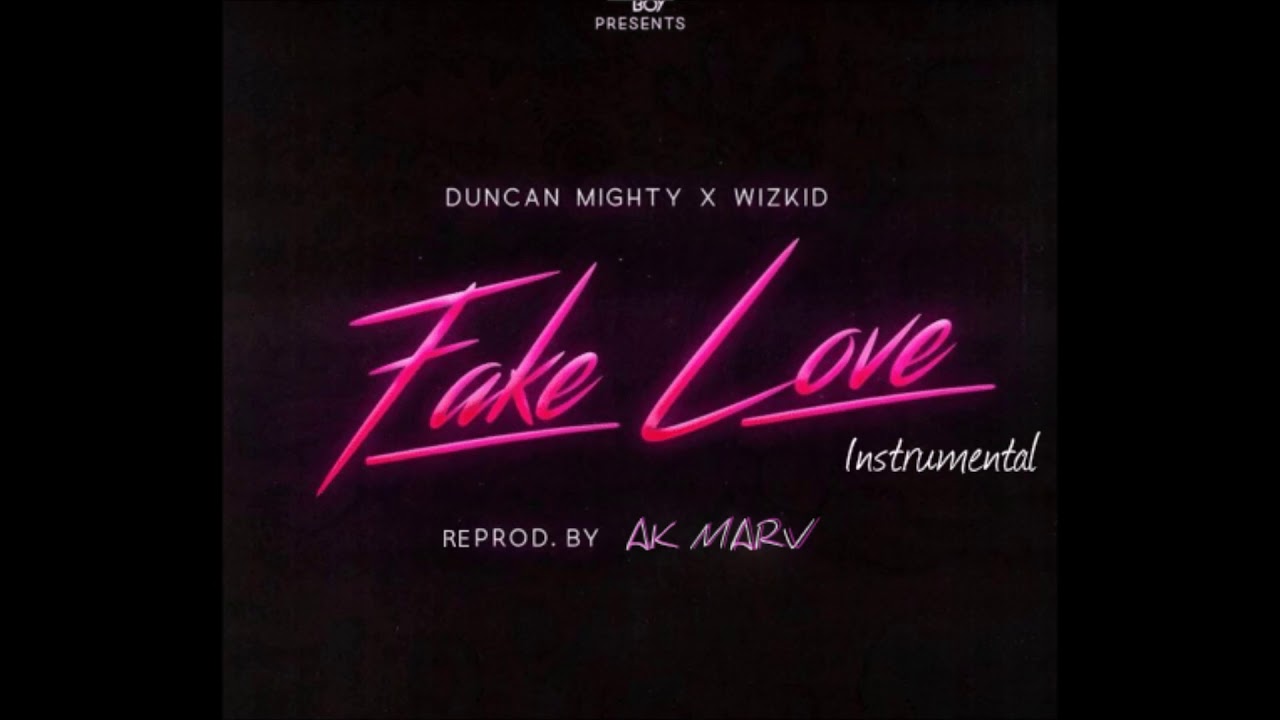 StarBoy - Fake Love Instrumental ft. Duncan Mighty, Wizkid (Prod. By Ak Marv)