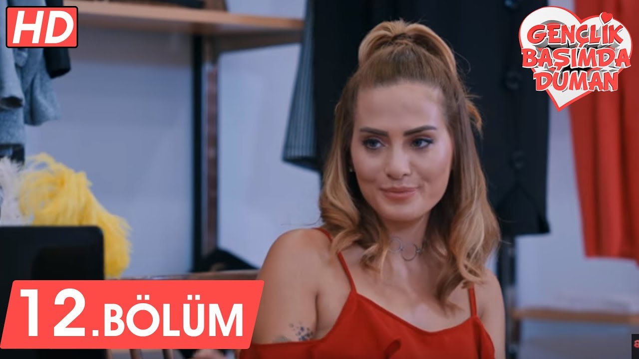 Gençlik Başımda Duman 12. Bölüm Tek Parça | FULL HD