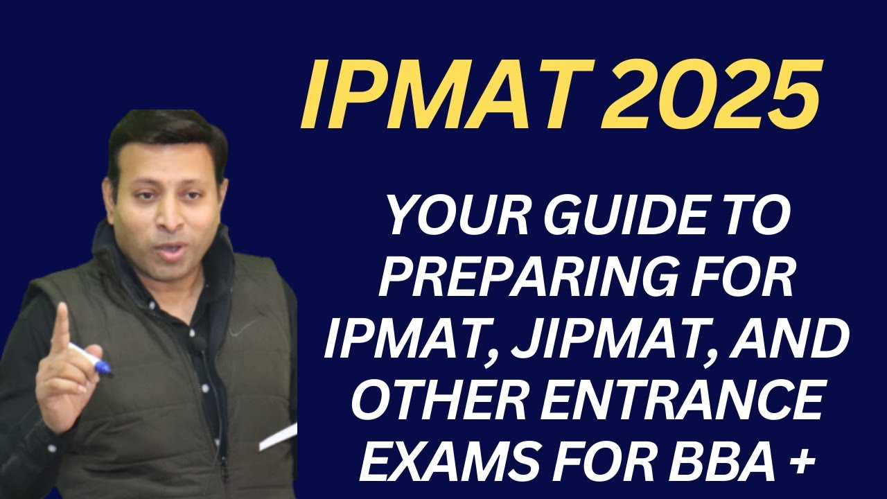 Your Guide to Preparing for IPMAT, JIPMAT, and Other Entrance Exams for BBA + MBA| #IPMAT2059