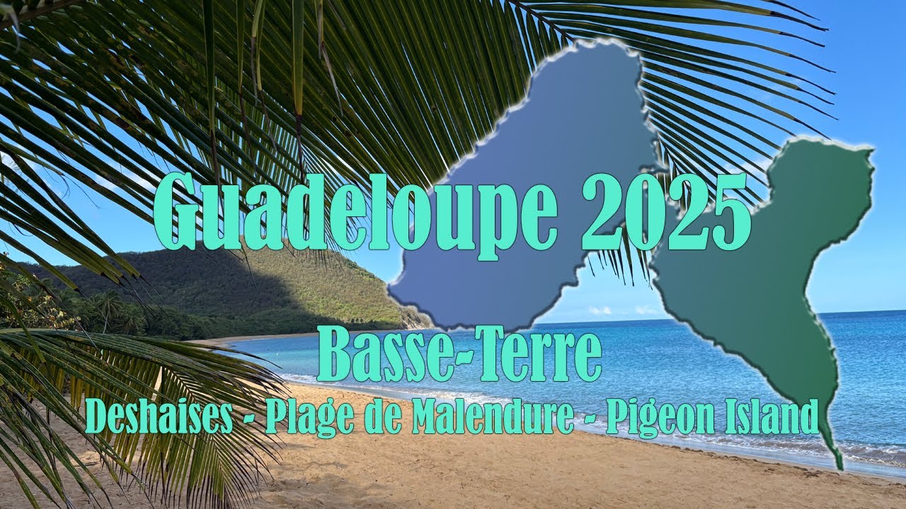 Guadeloupe 2025 - TEIL III Deshaies Bouillante Pigeon Island