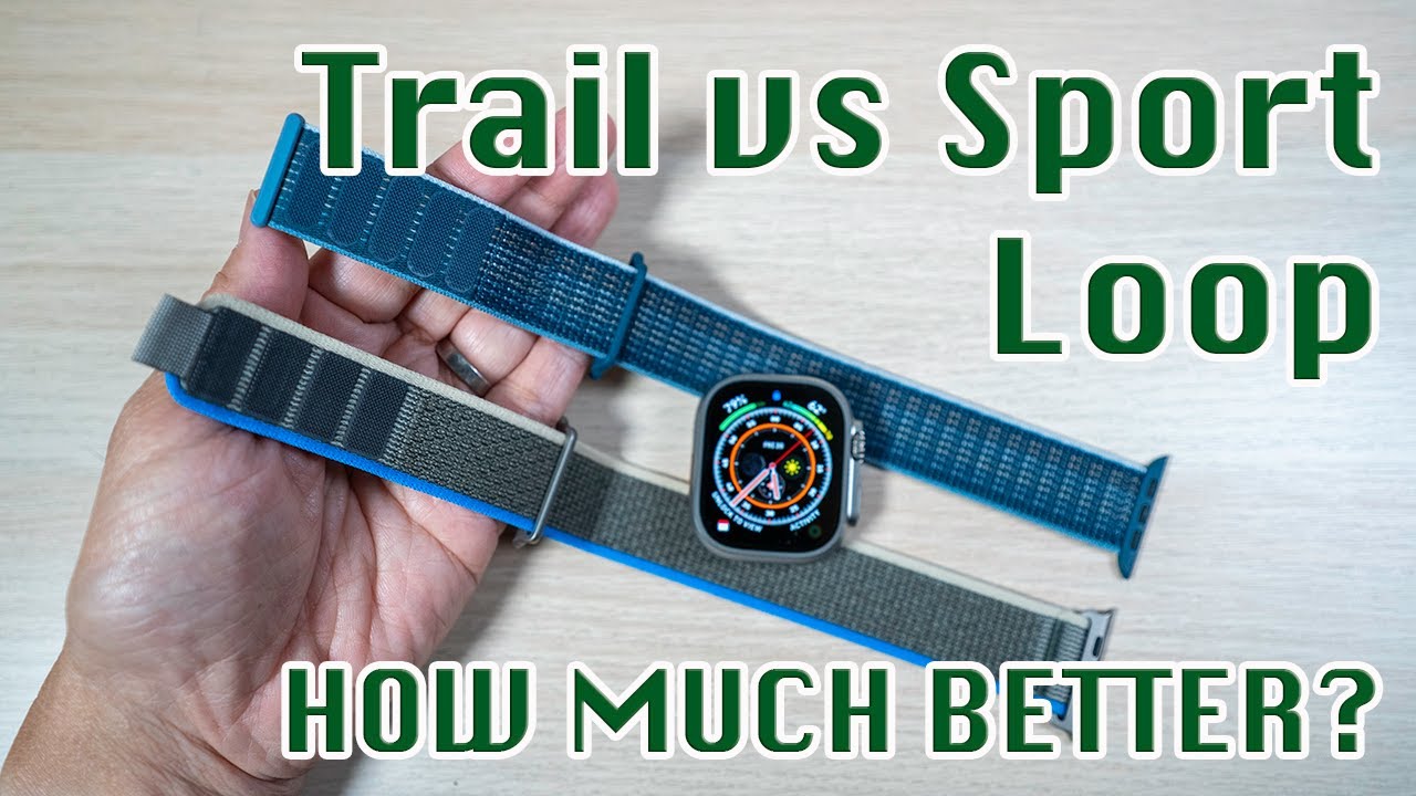Apple Watch Trail Loop против Sport Loop | Примерно то же самое или намного лучше?