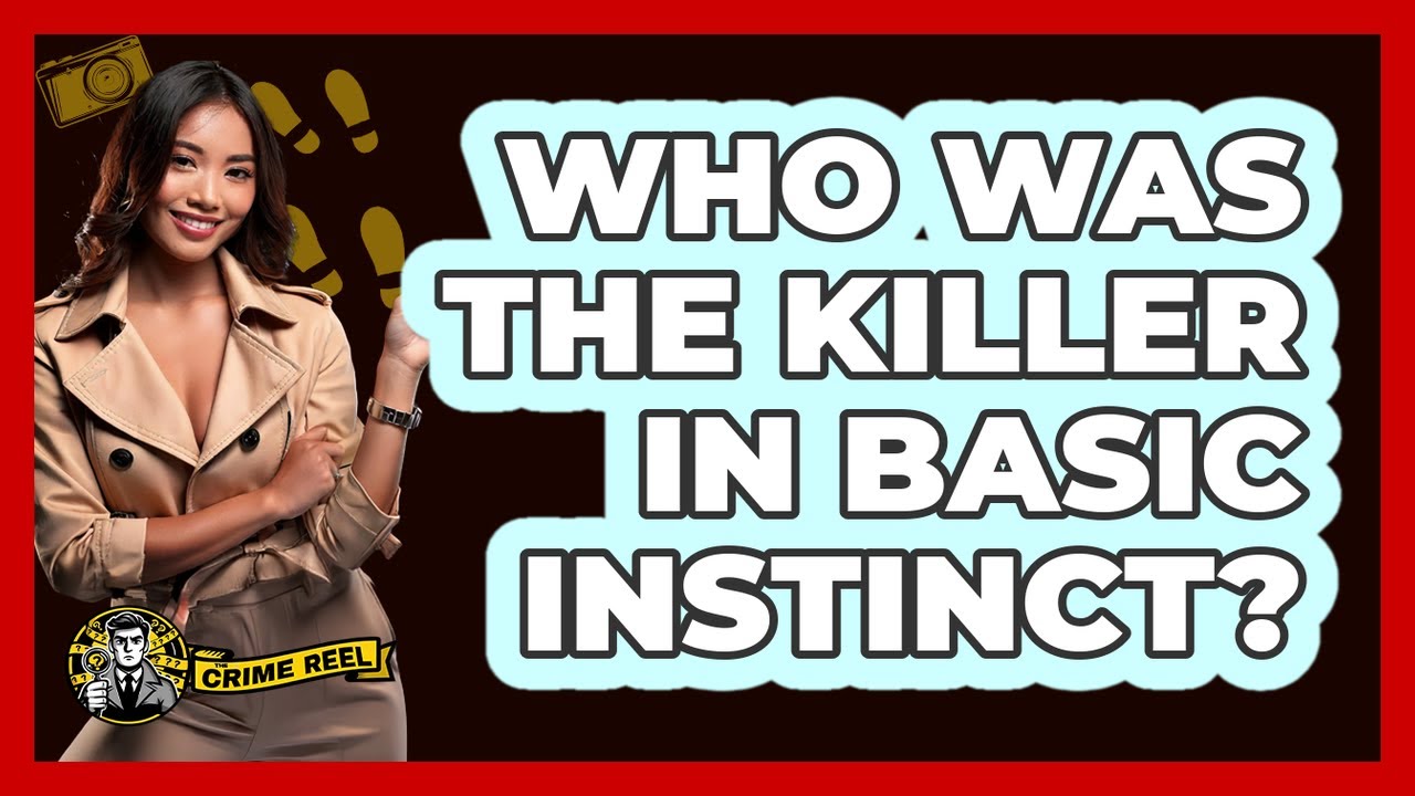 Who Was The Killer In Basic Instinct?
