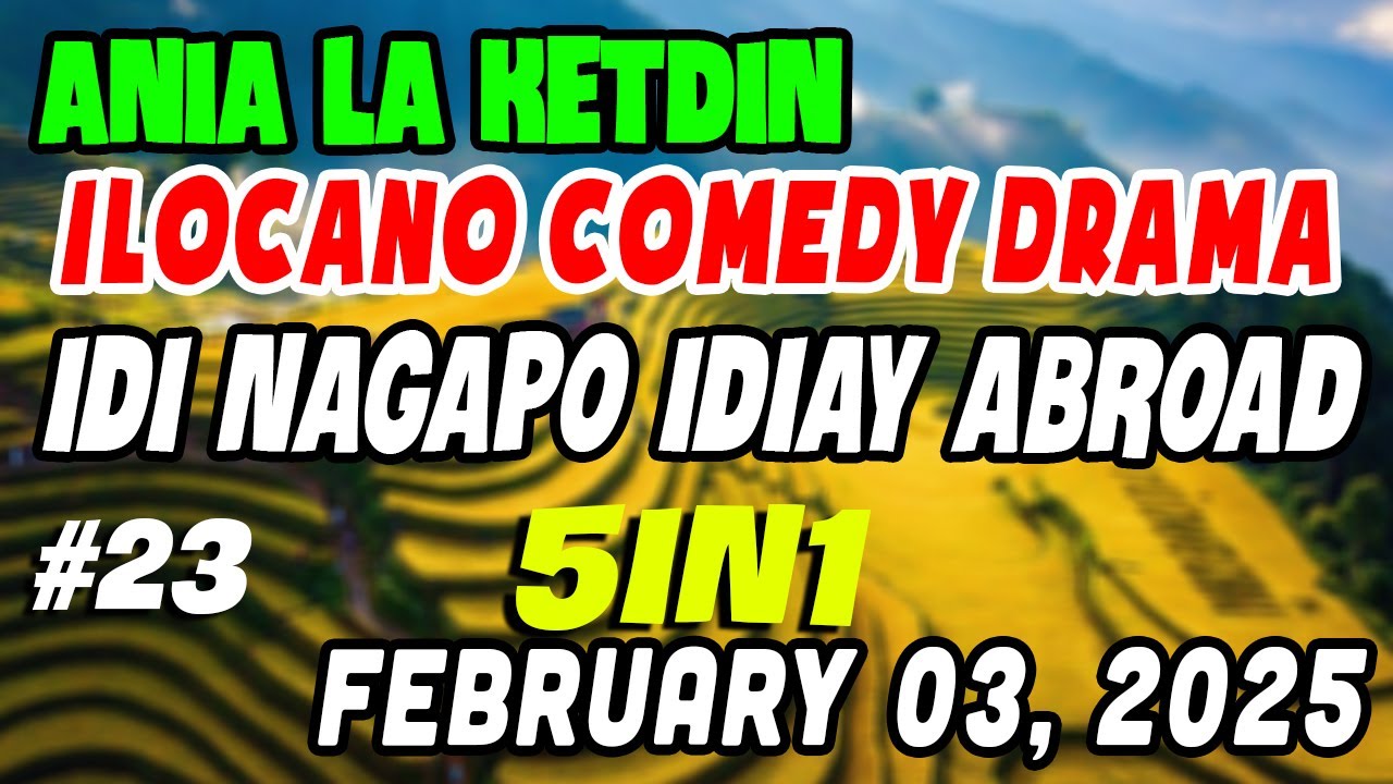 IDI NAGAPO IDIAY ABROAD | ANIA LA KETDIN Full | Best ILOCANO COMEDY DRAMA | KWENTONG ILOCANO Radio