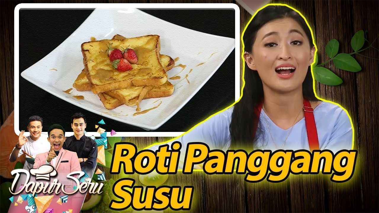 Roti Panggang Susu Enak Ala Chef Priscil - Dapur Seru (30/10)