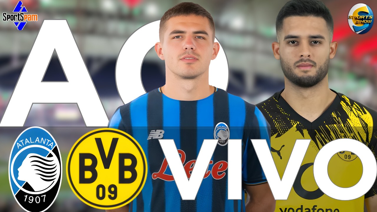 ATALANTA  X  BORUSSIA  | AO VIVO UEFA CHAMPIONS LEAGUE LIGA DOS CAMPEÕES DIRETO DO ESTÁDIO  AO VIVO
