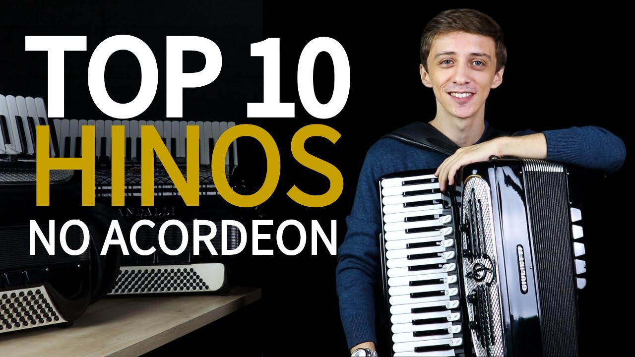 TOP 10 HINOS NO ACORDEON
