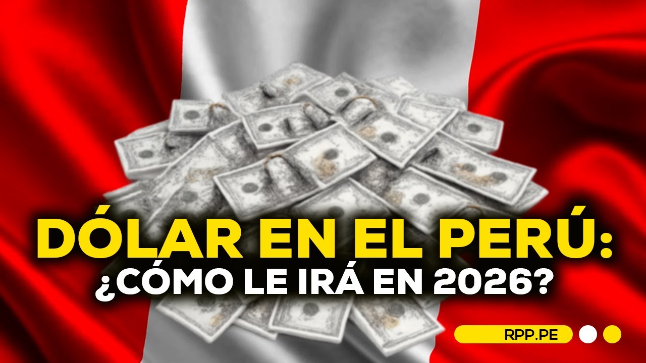 💲¿Cómo le irá al dólar en el Perú para el 2026? #ADNRPP