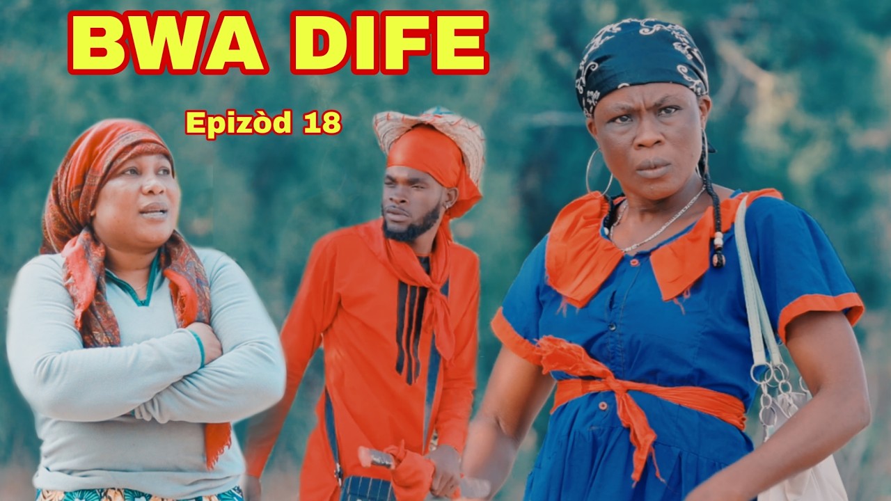 BWA DIFE EPIZOD 18 ( nouvo feyton 2026 ) men zen Bòkò a mete koze a nan lari Magre nan kouri woyyy