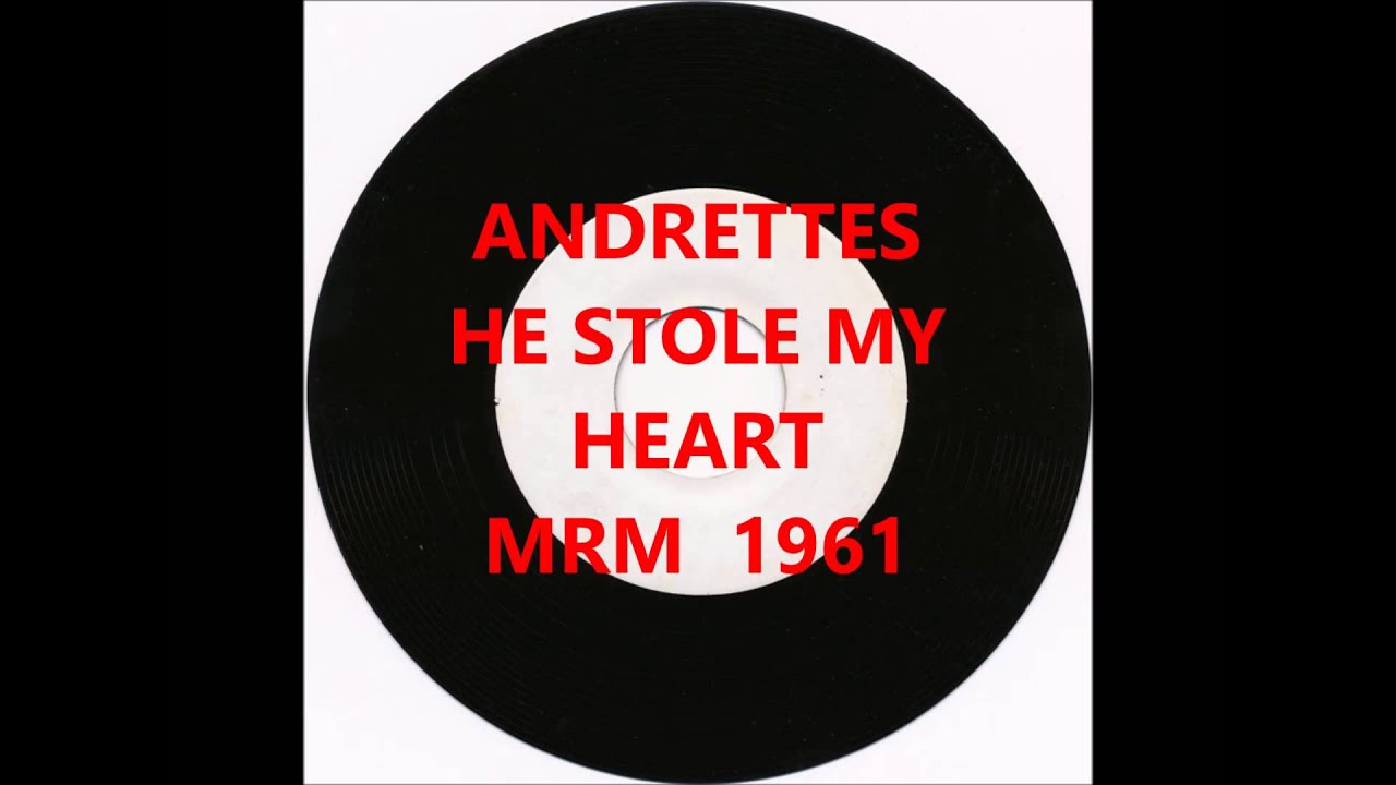 ANDRETTS & THE EXCITERS - HE STOLE MY HEART - MRM 403 - 4/63