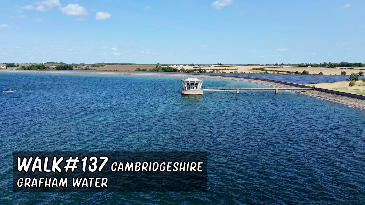 Walk 137 | Grafham Water #walkingtour #waterwalk #cambridgeshire