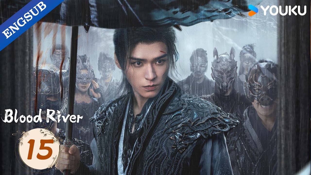 [Blood River] EP15 | Gong Jun / Peng Xiaoran / Qiao Zhenyu / Chang Huasen | YOUKU