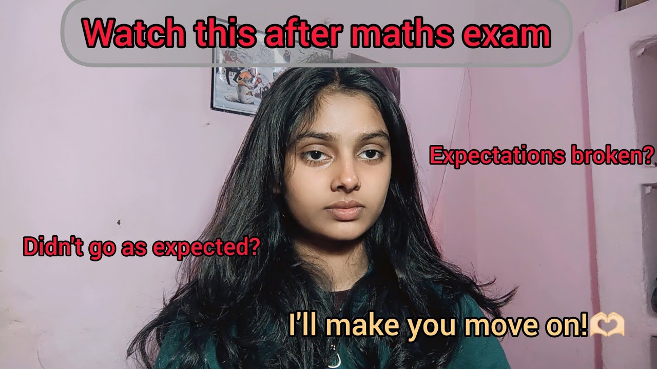 Watch if your exam didn't go as expected 