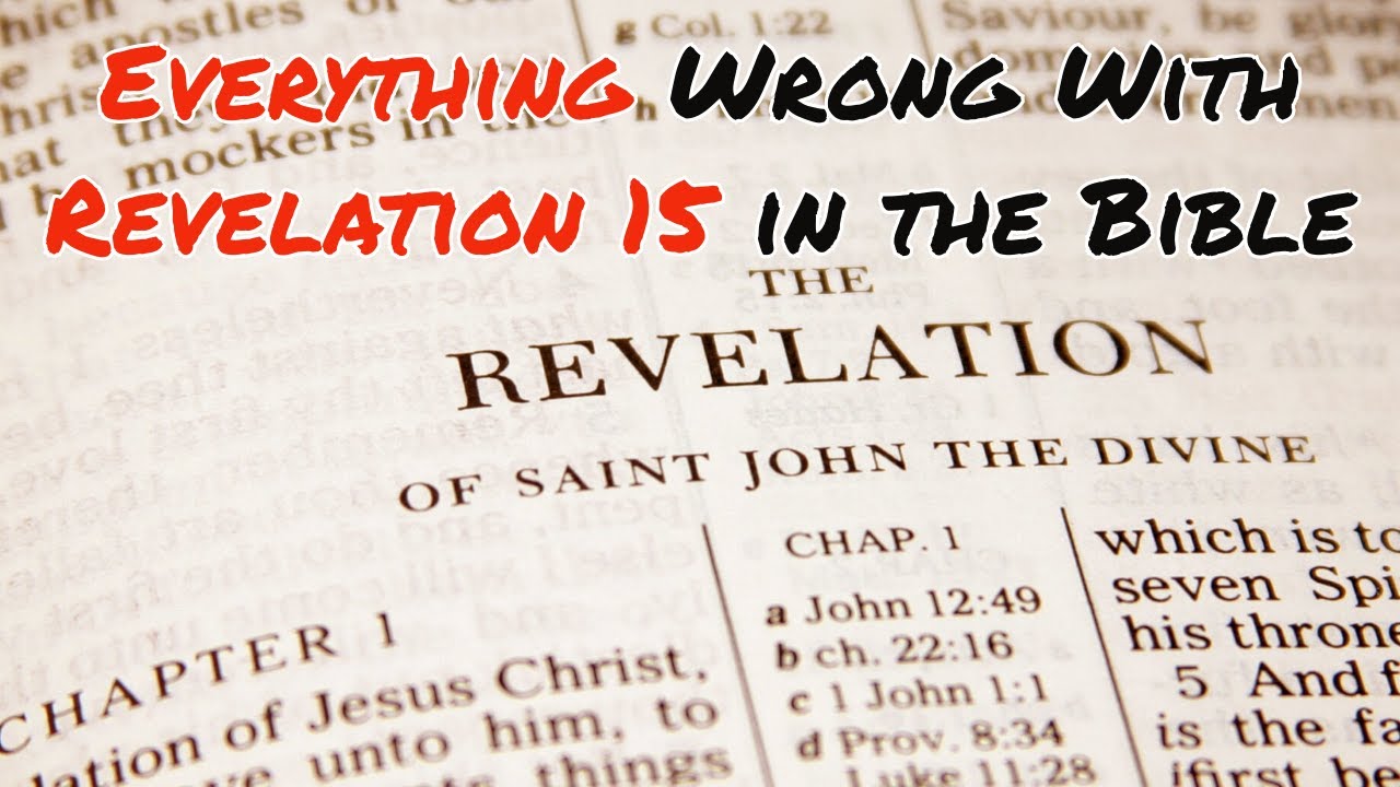 Everything Wrong With Revelation 15 in the Bible