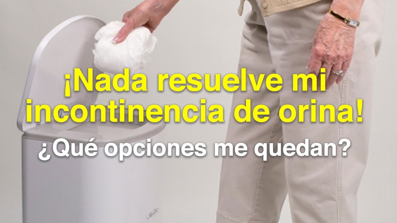 ¡Nada resuelve mi incontiencia de orina! ¿Qué opciones me quedan?