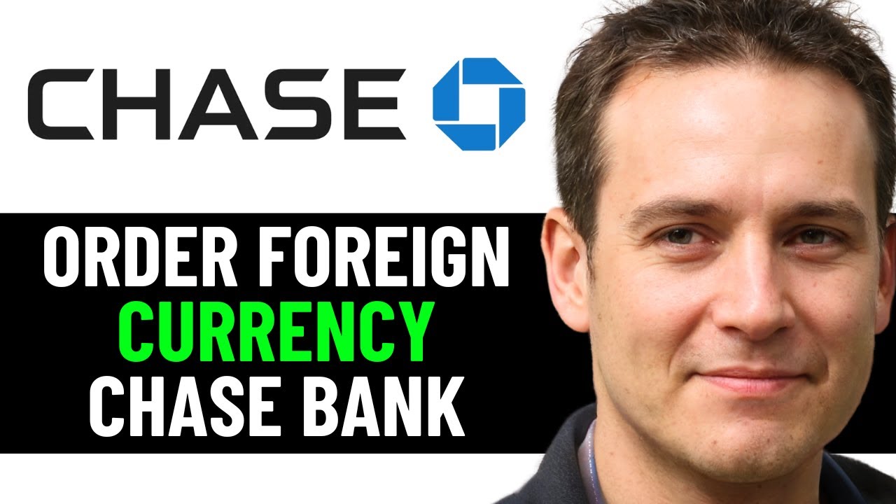 How To Order Foreign Currency Chase Bank 2025! (Full Guide)