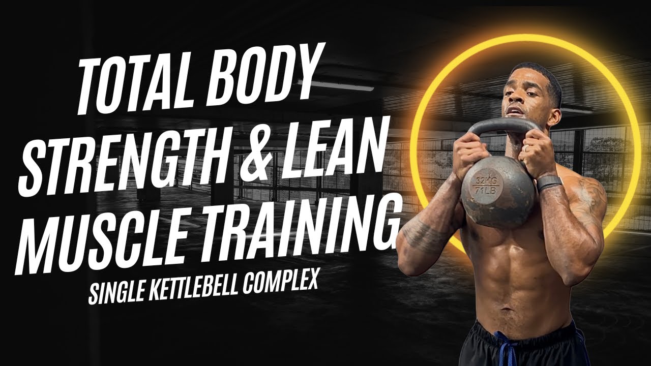 Single Kettlebell Complex | Total Body Strength & Lean Muscle Training