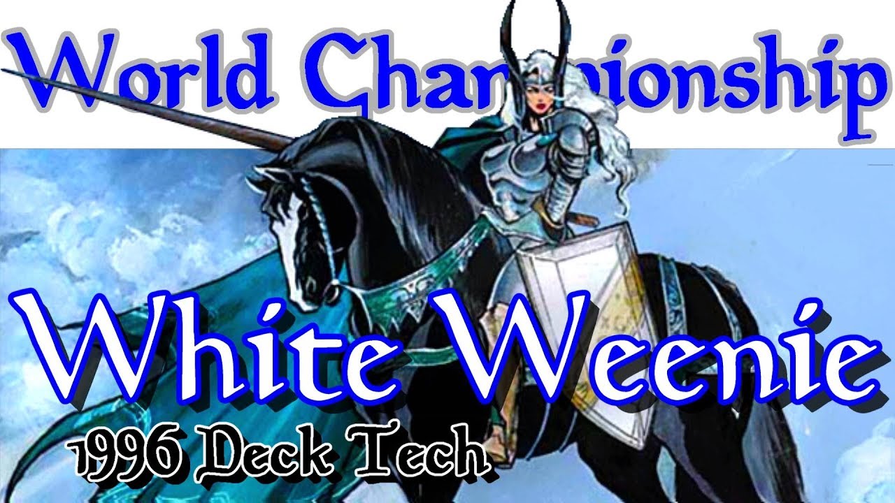 White Weenie Deck Tech — чемпион мира 1996 года (Magic the Gathering)