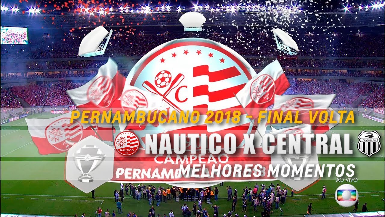 Melhores Momentos de Náutico 2 x 1 Central pela Final do Pernambucano 2018