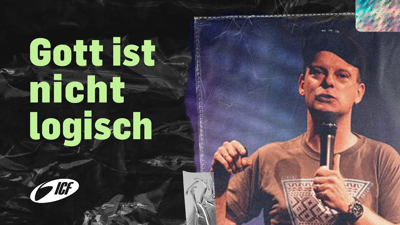 Gott ist nicht logisch | mit Friedhelm Holthuis | ICF Zürich