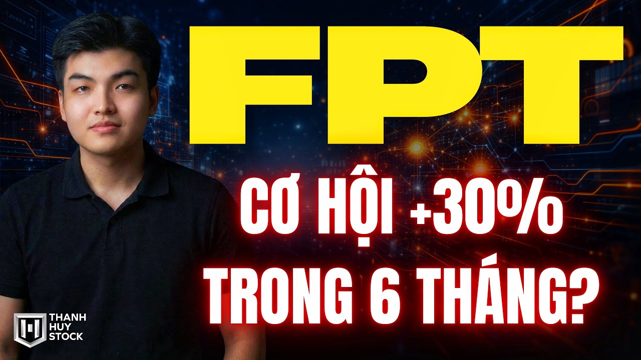FPT Giảm Mạnh: Cơ Hội 30% Trong 6 Tháng?” | Thanh Huy Stock