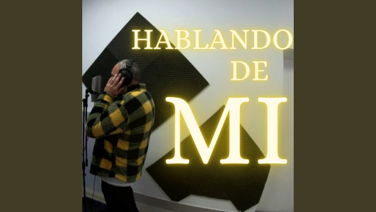 Hablando de mi
