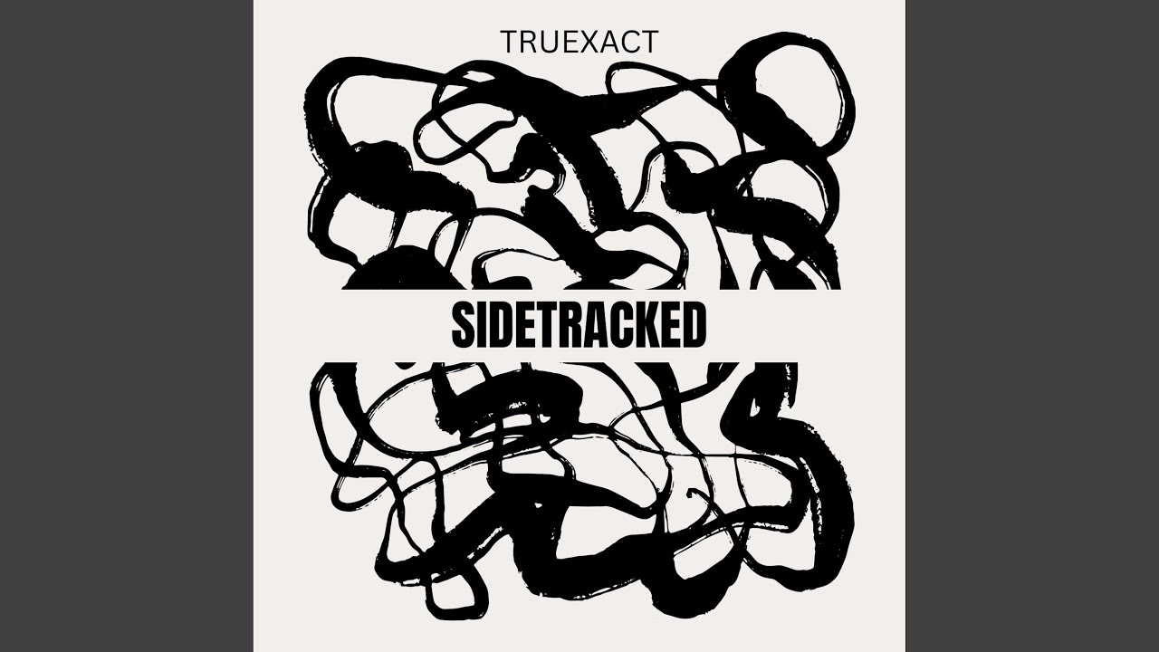 SIDETRACKED