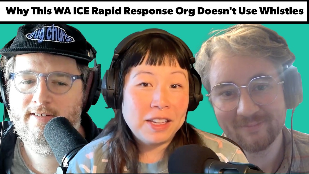 Why This WA ICE Rapid Response Org Doesn't Use Whistles