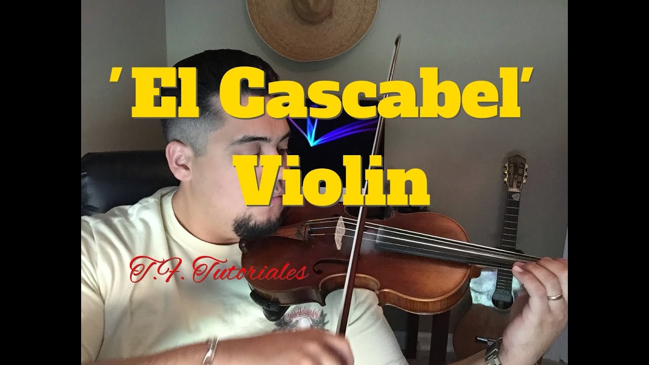 Como Tocar Violin 'El Cascabel'