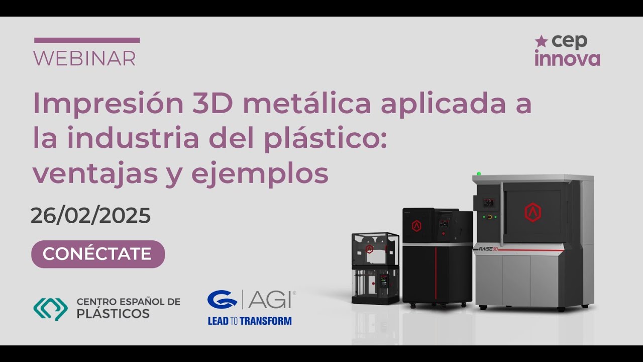 Webinar: Impresión 3D metálica aplicada a la industria del plástico: ventajas y ejemplos