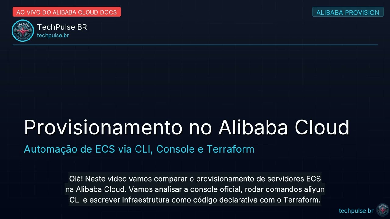 Alibaba ECS #2 &mdash; Provisionamento Autom&aacute;tico via aliyun CLI, Portal e Terraform