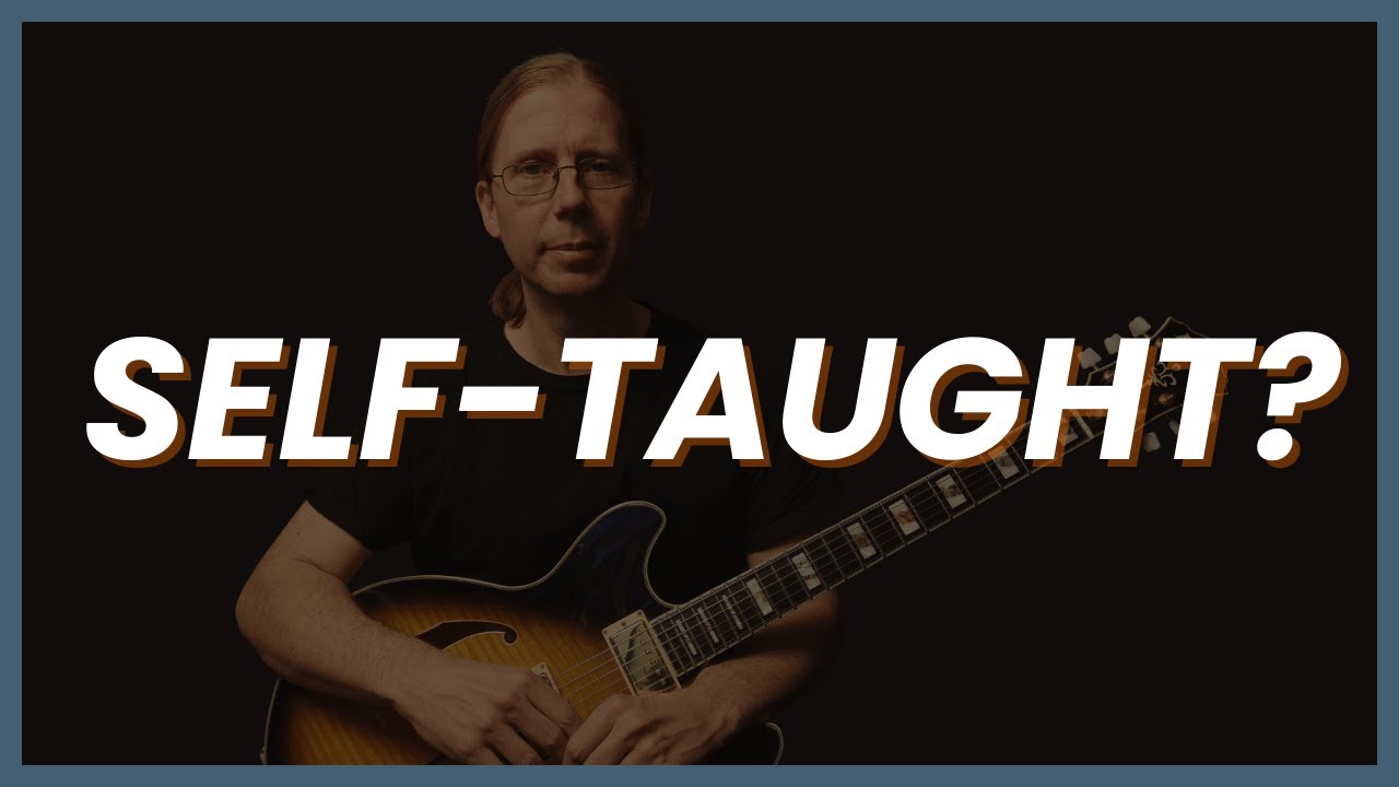 Self-Taught Guitarist? How Guitarists Really Learn.