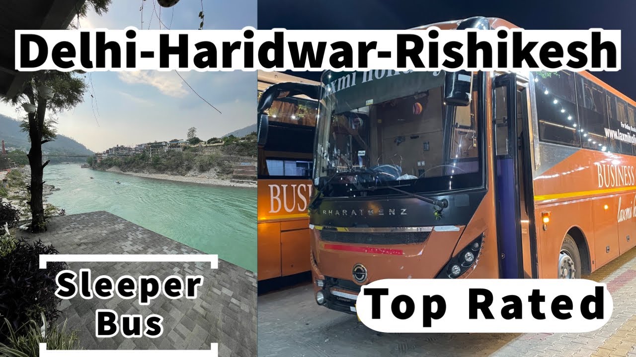 Delhi to Haridwar Bus | Delhi to Rishikesh Bus | Sleeper Bus