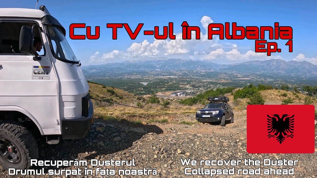 Cu TV ul în Albania Ep.1 Recuperăm Dusterul