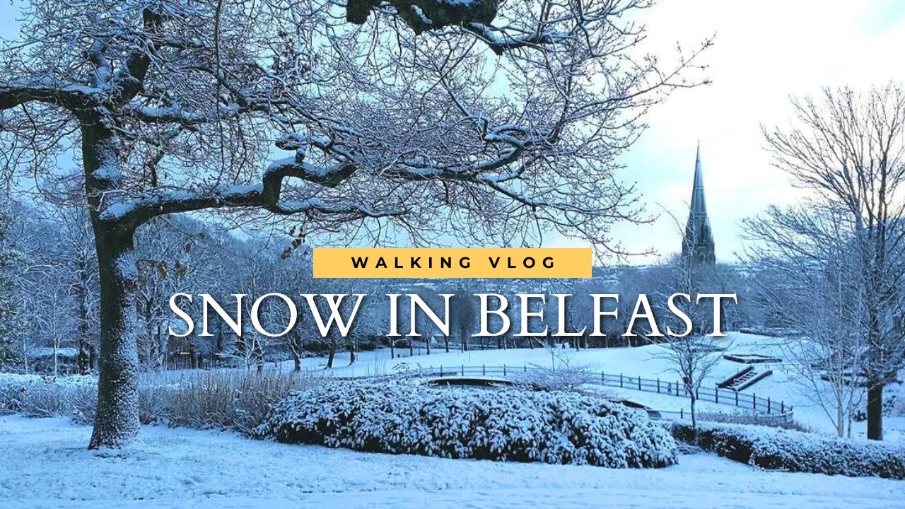 Snow in Belfast  2021 Pt. 1 - Walking Tour