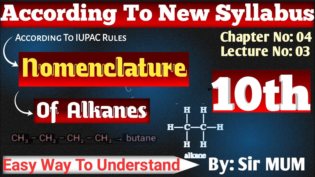 Nomenclature of Alkanes | IUPAC Nomenclature of Alkane |Class 10 Chemistry Guide@ChemistryClass-9-10