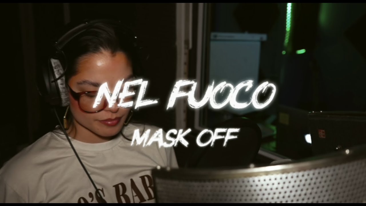 Nel Fuoco - Mask Off Remix